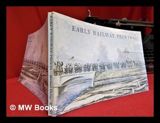 Item #294493 Early railway prints : from the collection of Mr and Mrs M.G. Powell : (exhibition),...