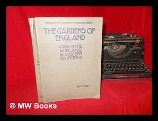 Item #294629 The gardens of England in the midland & eastern counties / ed. by Charles Holme....