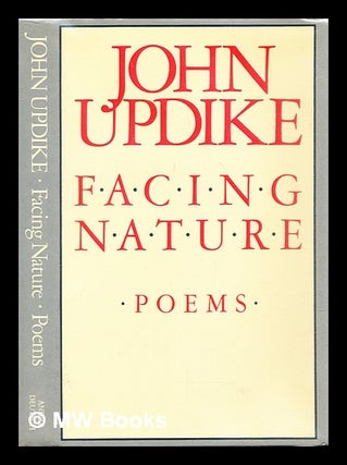 Item #294675 Facing nature : poems. John Updike