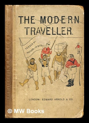 Item #294748 The modern traveller. Hilaire Belloc, B T. B., Basil Temple Blackwood