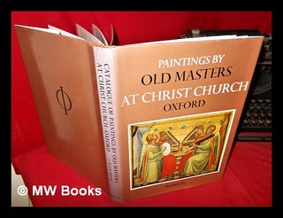 Item #294782 Paintings by old masters at Christ Church, Oxford / catalogue by J. Byam Shaw. James...