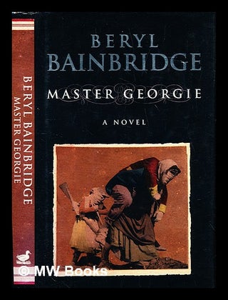 Item #294795 Master Georgie. Beryl Bainbridge