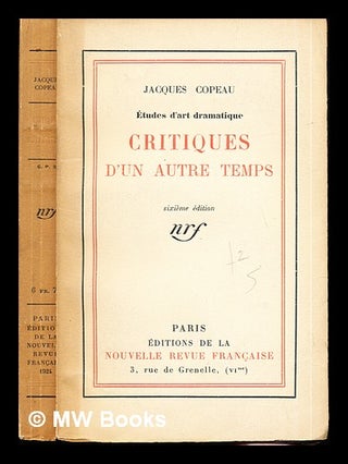Item #294936 Études d'art dramatique : Critiques d'un autre temps. Jacques Copeau
