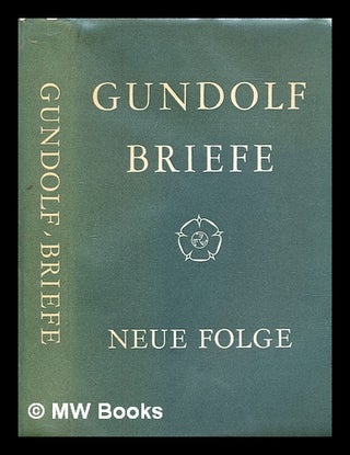 Item #294973 Gundolf : Briefe ; neue Folge. Friedrich Gundolf