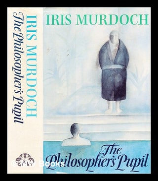 Item #295197 The philosopher's pupil. Iris Murdoch