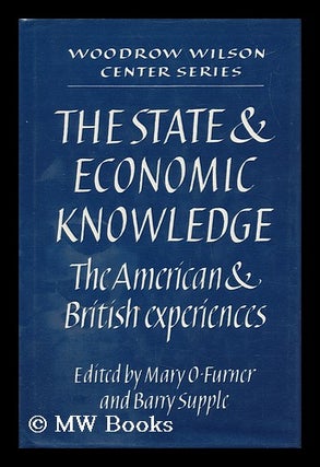 Item #29533 The State and Economic Knowledge : the American and British Experience / Edited by...