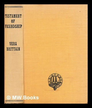 Item #295402 Testament of friendship : The story of Winifred Holtby. Vera Brittain