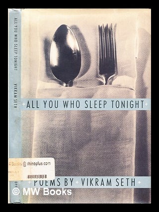 Item #295537 All you who sleep tonight : poems. Vikram Seth
