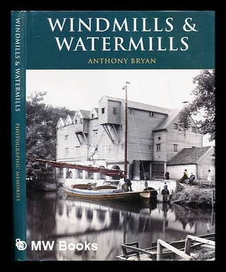Item #295539 Windmills and watermills. A. A. Bryan