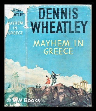 Item #295568 Mayhem in Greece. Dennis Wheatley