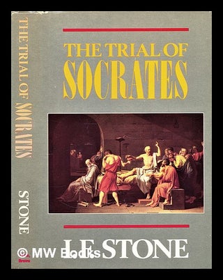 Item #295698 The trial of Socrates. I. F. Stone, Isidor Feinstein