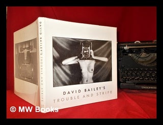 Item #295790 David Bailey's trouble and strife / photographs by David Bailey ; preface by J.H....