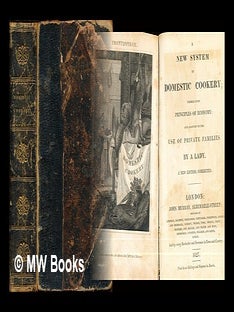 Item #295852 A New System of Domestic Cookery; formed upon principles of economy: and adapted to...