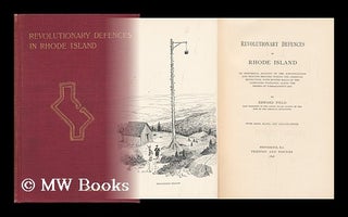 Item #29610 Revolutionary Defences in Rhode Island; an Historical Account of the Fortifications...