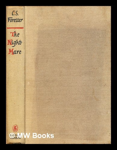 Item #296197 The nightmare. C. S. Forester, Cecil Scott.