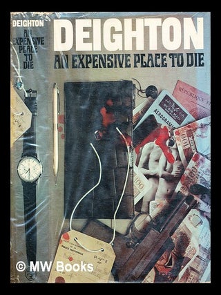 Item #296215 An expensive place to die. Len Deighton