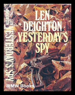 Item #296217 Yesterday's spy. Len Deighton