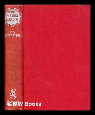 Item #296224 The earthly paradise. C. S. Forester, Cecil Scott