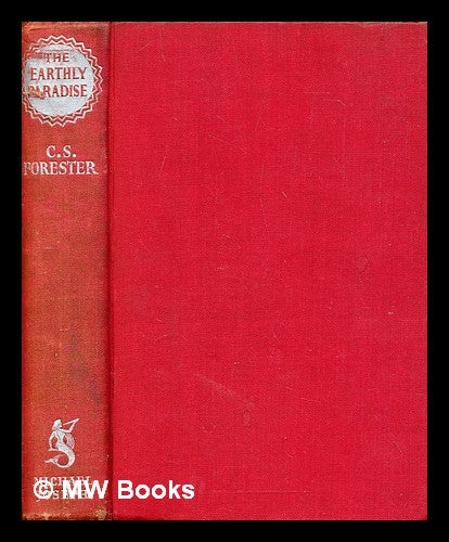 Item #296224 The earthly paradise. C. S. Forester, Cecil Scott.