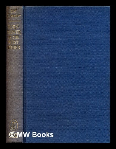 Item #296248 Hornblower in the West Indies. C. S. Forester, Cecil Scott.