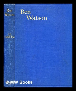 Item #296262 Ben Watson / by C. J. Cutcliffe-Hyne ; Illustrated by Gilbert Holiday. Charles John...