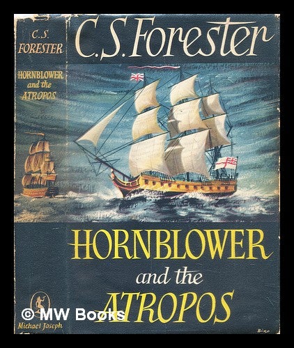 Item #296332 Hornblower and the Atropos. C. S. Forester, Cecil Scott.