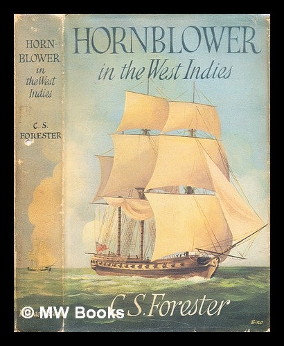 Item #296339 Hornblower in the West Indies. C. S. Forester, Cecil Scott.