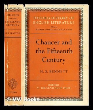 Item #296347 Chaucer and the fifteenth century. H. S. Bennett, Henry Stanley