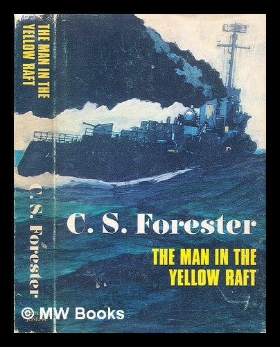 Item #296494 The man in the yellow raft : short stories. C. S. Forester, Cecil Scott.