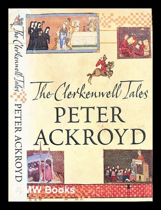 Item #296653 The Clerkenwell tales. Peter Ackroyd, 1949