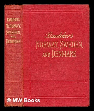 Item #296656 Norway, Sweden, and Denmark, with excursions to Iceland and Spitzbergen : handbook...