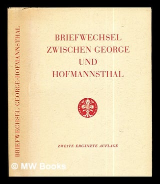 Item #296790 Briefwechsel zwischen George und Hofmannsthal. Stefan George, Hugo von Hofmannsthal,...