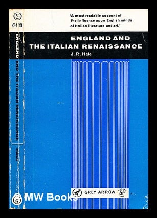 Item #296808 England and the Italian Renaissance; : the growth of interest in its history and...