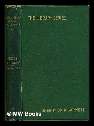 Item #296943 Prices of books : an inquiry into the changes in the price of books which have...