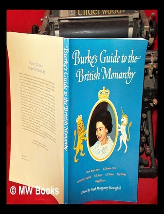 Item #296955 Burke's guide to the British monarchy / Mark Bence-Jones ... [et al.] ; edited by Hugh Montgomery-Massingberd. Mark Bence-Jones.