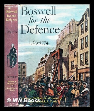Item #297036 Boswell for the defence, 1769-1774 / Edited by William K. Wimsatt, Jr. and Frederick...