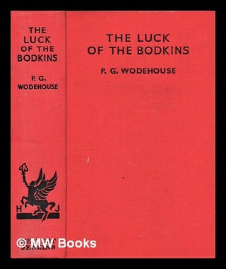 Item #297083 The luck of the Bodkins. P. G. Wodehouse, Pelham Grenville