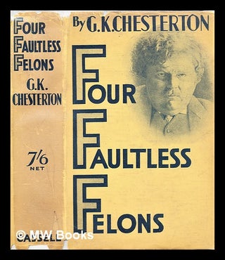 Item #297088 Four faultless felons. G. K. Chesterton, Gilbert Keith