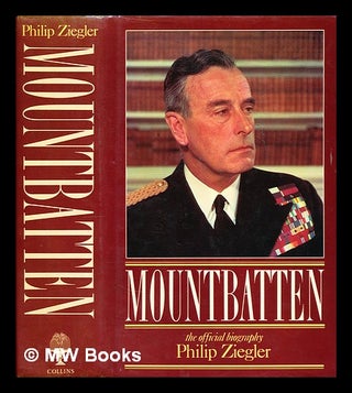Item #297197 Mountbatten : the official biography. Philip Ziegler