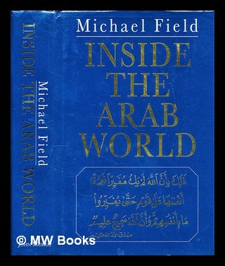 Item #297229 Inside the Arab world. Michael Field, 1949