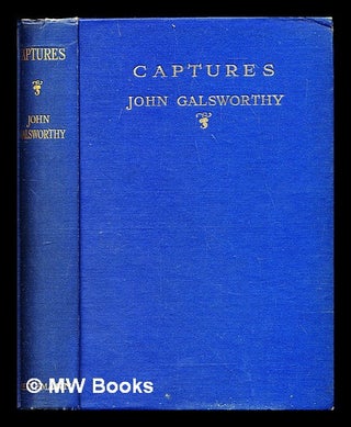 Item #297264 Captures. John Galsworthy