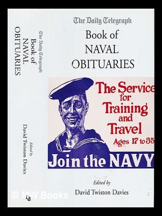 Item #297271 The Daily Telegraph book of naval obituaries. David Twiston Davies