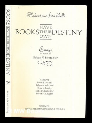 Item #297360 Habent sua fata libelli, or, Books have their own destiny : essays in honor of...