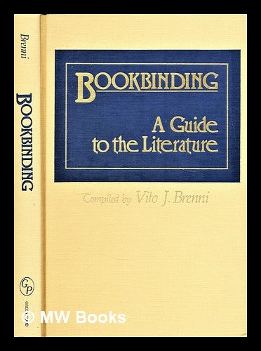Item #297381 Bookbinding, a guide to the literature. Vito Joseph Brenni, 1923-.