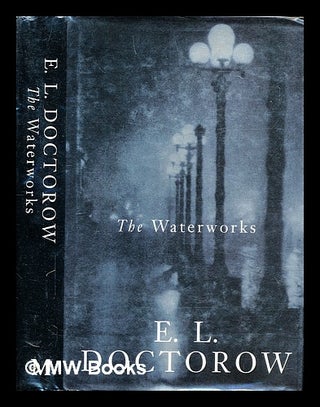 Item #297394 The waterworks. E. L. Doctorow