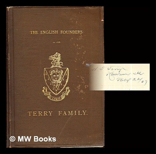 Item #297396 The English Founders of the Terry Family: edited by Henry K. Terry. Henry K. Terry, Ed.