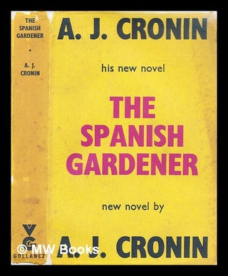 Item #297398 The Spanish gardener. A. J. Cronin, Archibald Joseph