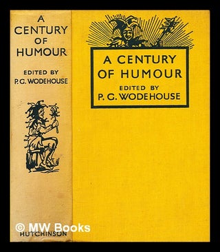 Item #297588 A century of humour. P. G. Wodehouse, Pelham Grenville