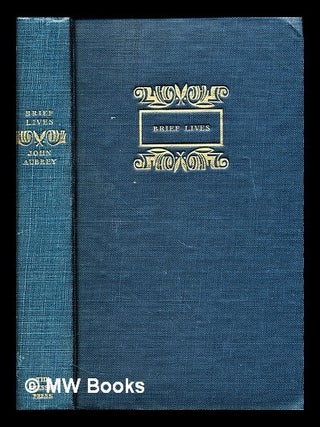 Item #297639 Brief lives, and other selected writings / by John Aubrey ; edited with an...