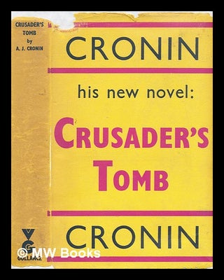 Item #297690 Crusader's tomb : a novel. A. J. Cronin, Archibald Joseph